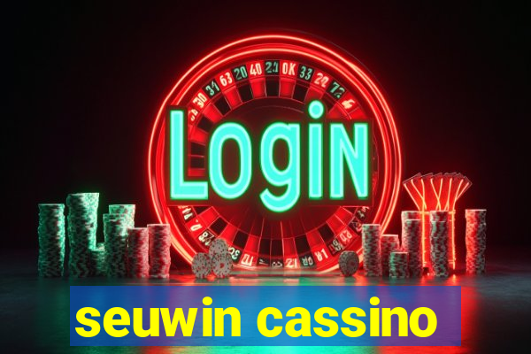 seuwin cassino